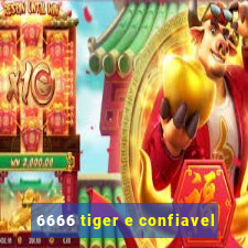 6666 tiger e confiavel